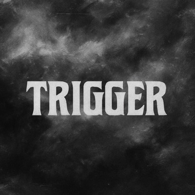 Trigger - Single