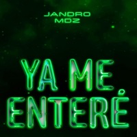 Ya Me Enteré - Single - JandroMDZ