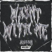 Wasn't With Me - Single - Jrobbin & Zus