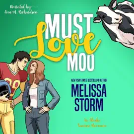 Must Love Moo: Alaska Sunrise Romances, Book 6 (Unabridged)
