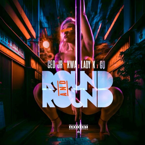 Round and Round (feat. Lady K, Ceo Jr & Ceo G.Q.)