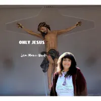 Only Jesus — Lisa Marie Nicole