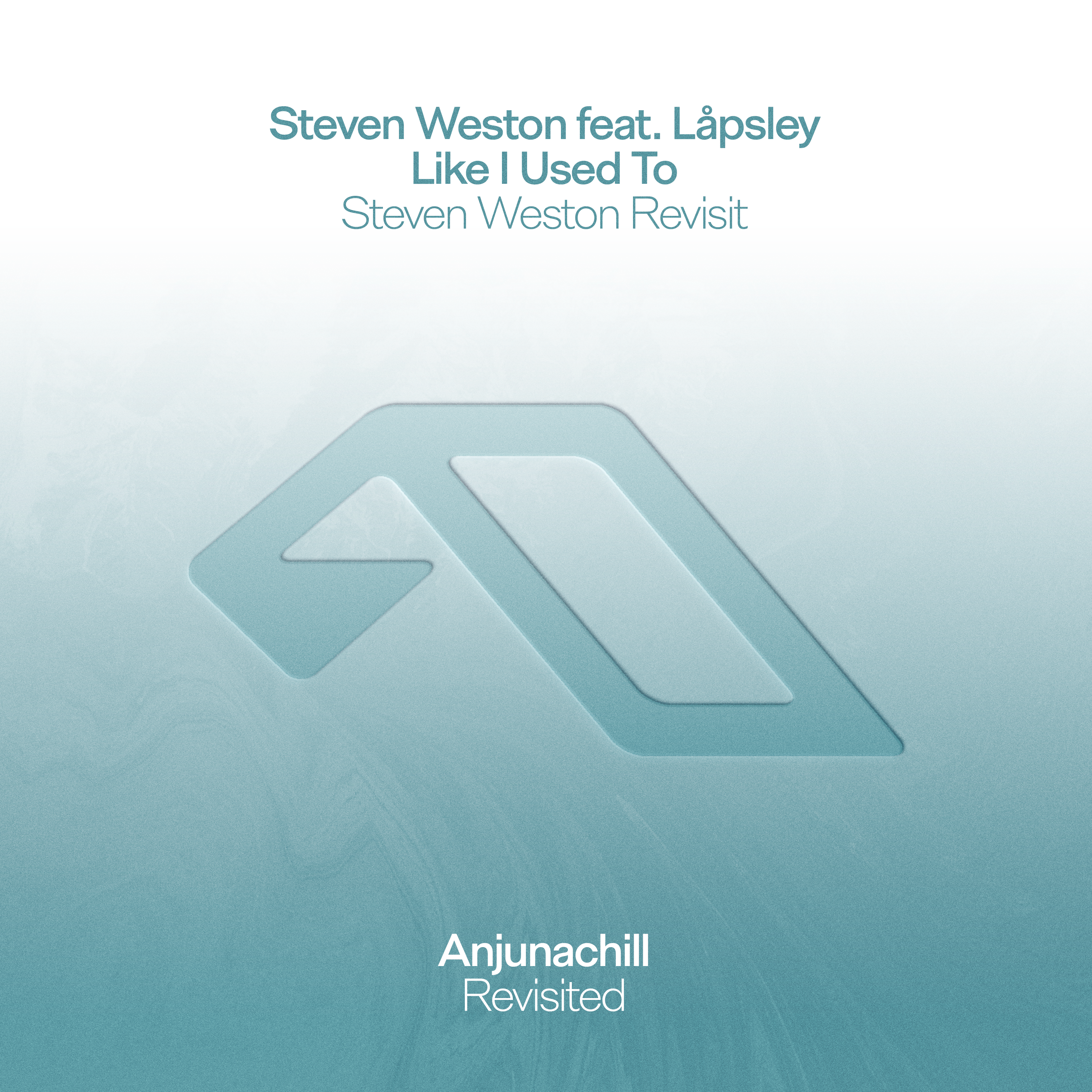 Like I Used To (feat. Låpsley) [Steven Weston Revisit]