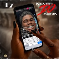 Never Do Again (Radio Edit) - Single - T7