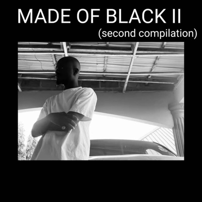 MADE OF BLACK II (THE BIG VIBE)