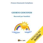 Giorni giocondi - Franco Emanuele Carigliano