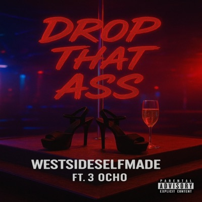 Drop That Ass (feat. 3 Ocho) - Single