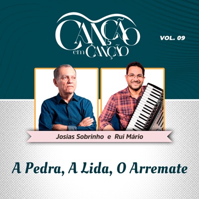 Canção em Canção, Vol. 9: A Pedra, a Lida, o Arremate
