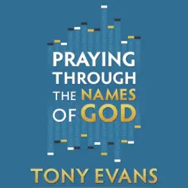 Praying Through the Names of God (Unabridged)