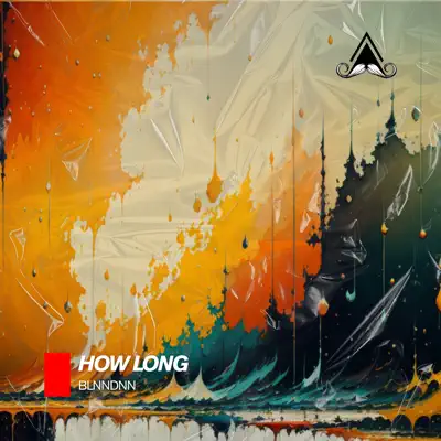 Listen to How Long - Single by BLNNDNN