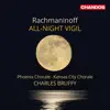 Phoenix Chorale, Kansas City Chorale, Charles Bruffy & Frank Fleschner - All-Night Vigil, Op. 37: V. Lord, Now Lettest Thou Thy Servant Depart in Peace