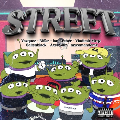 Street (feat. Axel veliz, Vazquez, Niffer & Saiten Black) - Single