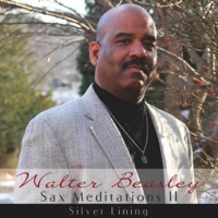 Sax Meditations II: Silver Lining - Single - Walter Beasley