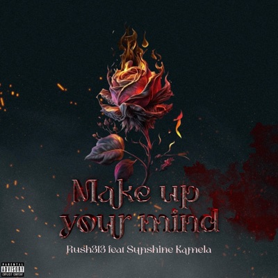 Make Up Your Mind (feat. SunShine Kamela) - Single
