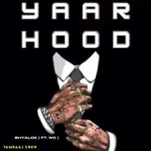 Yaar Hood (feat. WC)