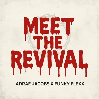 Meet The Revival (feat. Funky FlexX) - EP