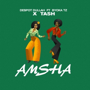 Amsha (feat. Byoka Tz & Tash)