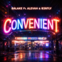 CONVENIENT (feat. ALEVAH & B3NTLY) - Single - Balåké