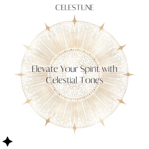 Elevate Your Spirit with Celestial Tones