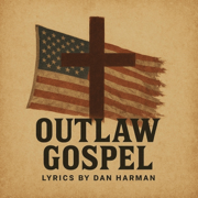 Outlaw Gospel - Dan Harman