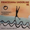 Princesinha Underline 86 (feat. Nuno Neto) - Single