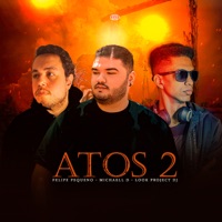 Atos 2 - Single - Michaell D, Look Project DJ & Felipe Pequeno