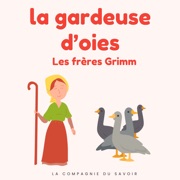 La gardeuse d'oies - Frères Grimm