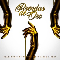 Prendas de Oro (feat. VERA, Freeman Mdfk & KLU) - Single - Vladimonti