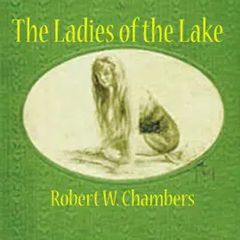 The Ladies of the Lake (Unabridged)