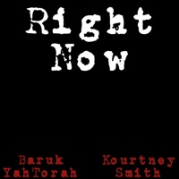 Right Now (feat. Kourtney Smith) - Single - Baruk YahTorah