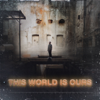 This World Is Ours - Paul van Dyk