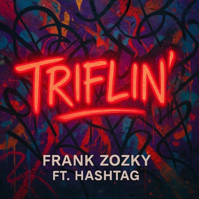 Triflin' (feat. Frank Zozky) - Single