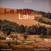 Lehae Laka (feat. Gman Xpress & Benny K) - Single - TREDA