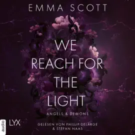 We Reach for the Light: Angels and Demons Teil 2