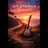 Six Strings & Sunsets - Single - Amal Alexander