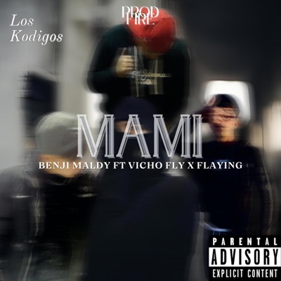 Mami (feat. Vichofly, Flaying & Prodfire) - Single