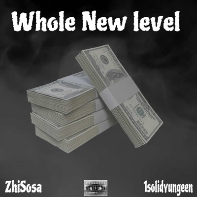 Whole New Level (feat. 1solidyungeen) - Single