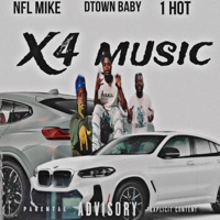 X4 Music (feat. 1 hot & NFL mike) - Single - Dtown Baby