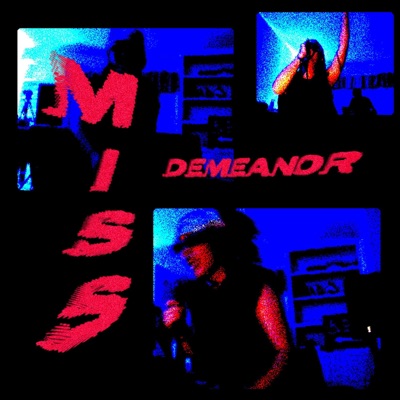 Miss Demeanor - Single