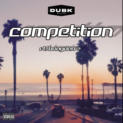 competition (feat. Twoblunts, brayden ?, MKG!, Nick Luna & Kenny EL) - Single