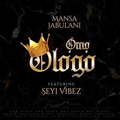 Omo Ologo (feat. Seyi Vibez) - Single