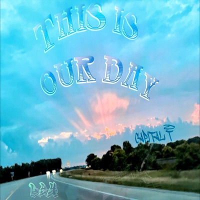 This is our day (feat. Lay) - Single