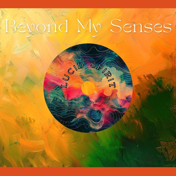 Beyond My Senses