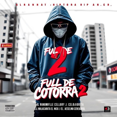 Full De Cotorra 2 (feat. Mandrake El Malocorita & Nick J El Asesino Cerebral) - Single
