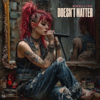 Doesn't Matter - Single - EwellicK