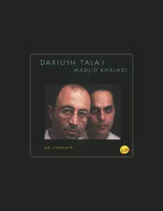 收听 Dariush Talâi、观看音乐视频、阅读小传、查看巡演日期等 ！