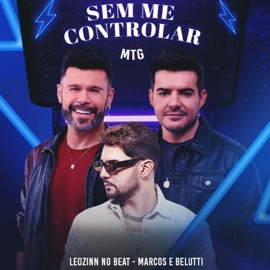MTG Sem Me Controlar Leozinn No Beat & Marcos & Belutti