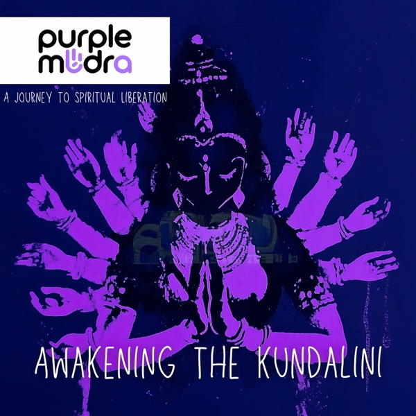 Awakening the Kundalini: a Journey to Spiritual Liberation