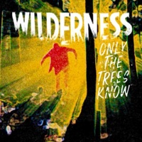 Only The Trees Know - Wilderness Bounty Hunters