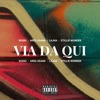 Via da qui (feat. Ares Adami, Lajha & Stillie Wonder) - Single